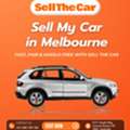 Sell My Car In Melbourne &ndash; Fast, Fair & Hassle-Free With Sell The Car