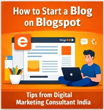 Mumbai, Business, How To Start A Blog On Blogspot | Content & Digital Marketing Strategy Consultant India