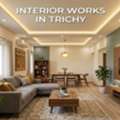 Transform Your Space With Expert Interior Works In Trichy