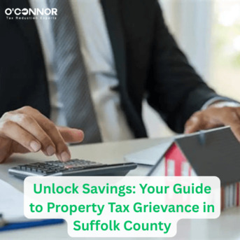 New York, Real Estate, Unlock Savings: Your Guide To Property Tax Grievance In Suffolk County