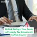 Unlock Savings: Your Guide To Property Tax Grievance In Suffolk County