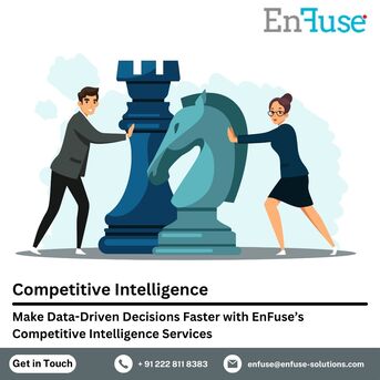Mumbai, Marketing, Make Data-Driven Decisions Faster With EnFuse&rsquo;s Competitive Intelligence Services