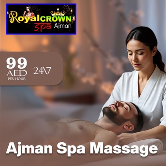 Ajman, Health, Best Massage Spa In Ajman - Royal Crown Spa