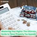 Mastering Your Rights: The Ultimate Guide To Texas Property Tax Appeals