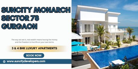 Gurgaon, Real Estate For Sale, Studio,  Suncity Monarch Sector 78 &ndash; Premium 3 & 4 BHK Luxury Apartments For Modern Living