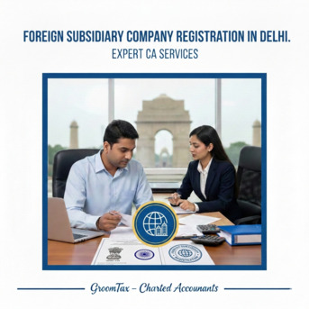 New Delhi, Accounting, Foreign Subsidiary Company Registration In Delhi