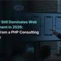 Hire A Leading PHP Consulting Company For Custom Web Development
