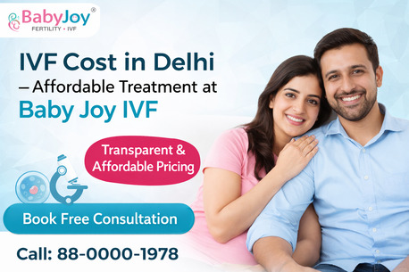 New Delhi, Health, What Is IVF Cost In Delhi? Baby Joy IVF Guide