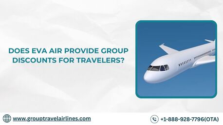 New York, Travel, Does EVA Air Provide Group Discounts For Travelers?