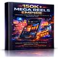 150K+ Mega Reels Empire Review
