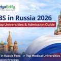 MBBS In Russia 2026 &ndash; Fees, Top Universities & Admission Guide