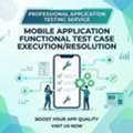 Professional Application Testing Service Mobile Application Functional Test Case Execution