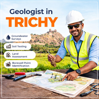 Mumbai, Business, Professional Geologist In Trichy For Accurate Geological And Groundwater Solutions
