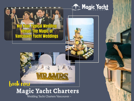Vancouver, Travel, Beyond Ballrooms: Why Vancouver Yacht Weddings Are The Ultimate Luxury Venue