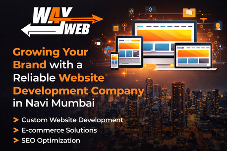 Navi Mumbai, Web Design & Development, Growing Your Brand With A Reliable Website Development Company In Navi Mumbai
