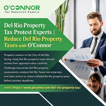 Houston, Real Estate, Del Rio Property Tax Protest Experts | Reduce Del Rio Property Taxes With O&rsquo;Connor