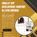 Reliable Ewallet App Development Solutions In Latin America