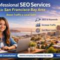 Professional SEO Services In San Francisco Bay Area &ndash; Boost Traffic & Local Sales
