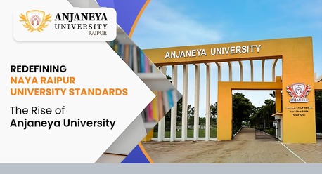 Mumbai, Education, Redefining Naya Raipur University Standards: The Rise Of Anjaneya University
