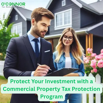 Houston, Real Estate, Protect Your Investment With A Commercial Property Tax Protection Program