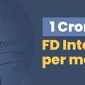 1 Crore Fixed Deposit Interest Per Month