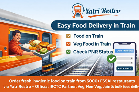 Mumbai, Food Delivery, Check PNR Status Online And Enjoy Hygienic Food On Train With Yatri Restro