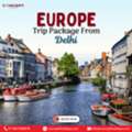 Europe Trip Package From Delhi