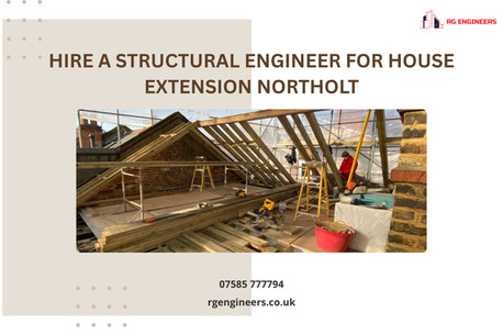 London, Business, Hire A Structural Engineer For House Extension Northolt
