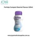 Buy Fortisip Compact Neutral Flavour 125ml - Joya Medical Supplies | Australia