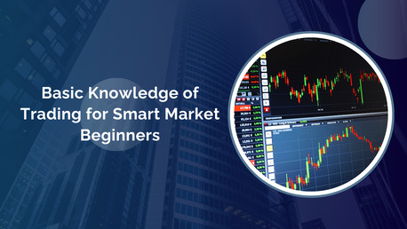 Laxmi Nagar, Education, Basic Knowledge Of Trading For Smart Market Beginners