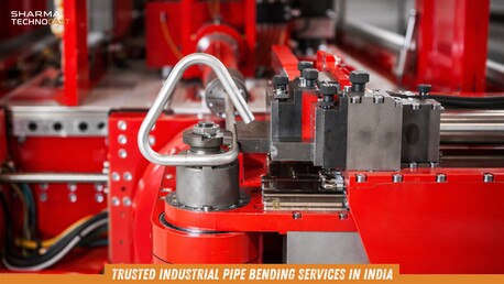 Ahmedabad, Business, Trusted Industrial Pipe Bending Services In India | Sharma Technocast