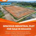 Spacious Industrial Plot For Sale In Kolkata - Ganesh Complex