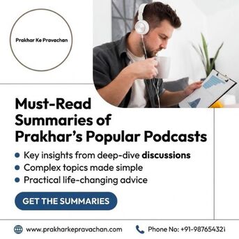 New Delhi, Lessons Offered, Prakhar Podcast Summaries &ndash; Simple Lessons From Popular Episodes