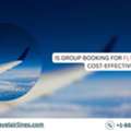 Is Group Booking For FlyOne Tickets Cost Effective?