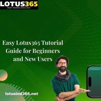 Mumbai, Business, Easy Lotus365 Tutorial Guide For Beginners And New Users