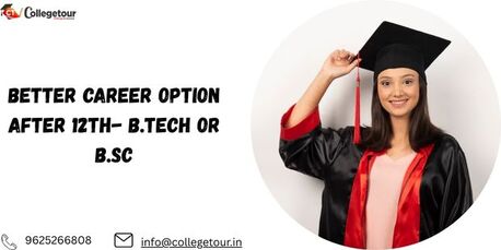 New Delhi, Lessons Offered, Better Career Option After 12th- B.Tech Or B.Sc