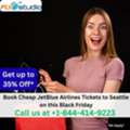 1-844-414-9223 Book Cheap JetBlue Airlines Tickets To Seattle On This Black Friday
