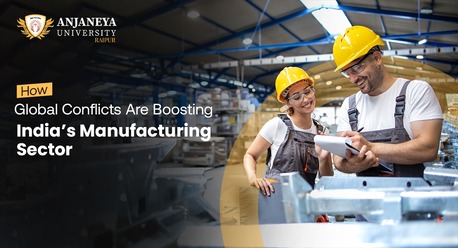 Mumbai, Education, How Global Conflicts Are Boosting India&rsquo;s Manufacturing Sector
