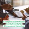 A Complete Guide To Nassau County Property Tax Grievances And Exemptions