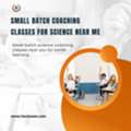 Small Batch Coaching Classes For Science Near Me
