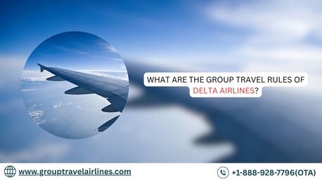 New York, Travel, What Are The Group Travel Rules Of Delta Airlines?