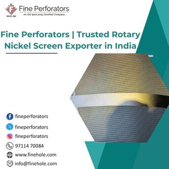 New Delhi, Business, Fine Perforators | Trusted Rotary Nickel Screen Exporter In India