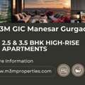 M3M GIC &ndash; Premium 2.5 & 3.5 BHK High-Rise Apartments In Manesar