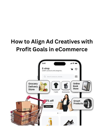 New York, Marketing, How To Align Ad Creatives With Profit Goals In ECommerce