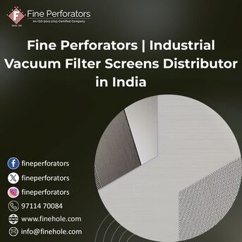 New Delhi, Business, Fine Perforators | Industrial Vacuum Filter Screens Distributor In India