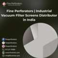 Fine Perforators | Industrial Vacuum Filter Screens Distributor In India