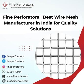 New Delhi, Business, Fine Perforators | Best Wire Mesh Manufacturer In India For Quality Solutions