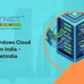 Reliable Windows Cloud Server In India &ndash; Hostnetindia