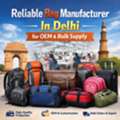 Reliable Bag Manufacturer In Delhi For OEM & Bulk Supply