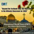 2026 HOLY LAND STUDENT TOURS &ndash; BEYOND THE TEXTBOOK! Unlock The Ultimate Classroom Experie